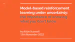Model-based reinforcement learning under uncertainty: the importance of knowing what you don't know